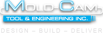 Mold Cam Tool & Engineering Inc. - Design - Build - Deliver